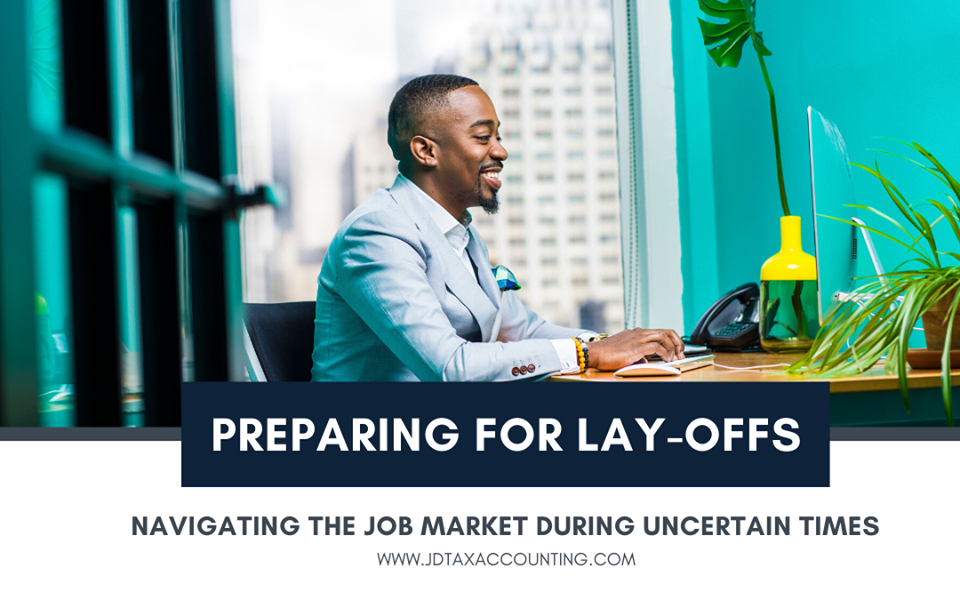 Preparing for Lay-offs? - Navigating the Job Market During Uncertain Times