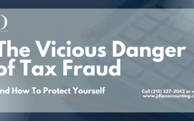 The Vicious Danger of Tax Fraud and How To Protect Yourself