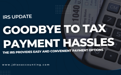 Say Goodbye to Tax Payment Hassles: The IRS Provides Easy and Convenient Payment Options