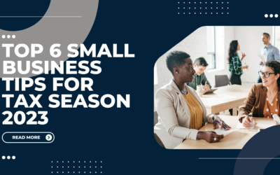Top 6 Small Business Tips for Tax Season 2023