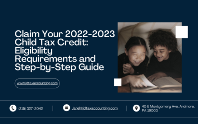 Claim Your 2022-2023 Child Tax Credit: Eligibility Requirements and Step-by-Step Guide