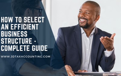 How to Select an Efficient Business Structure (Complete Guide)
