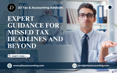 Expert Guidance for Missed Tax Deadlines and Beyond
