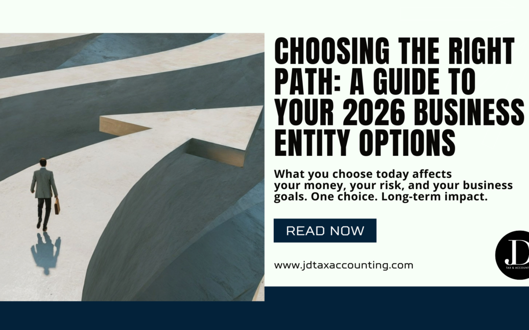 Choosing the Right Path: A Guide to Your 2026 Business Entity Options