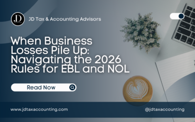 When Business Losses Pile Up: Navigating the 2026 Rules for EBL and NOL