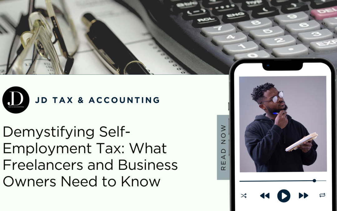 Demystifying Self-Employment Tax: What Freelancers and Business Owners Need to Know