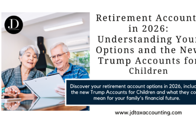 Retirement Accounts in 2026: IRAs & New Trump Account