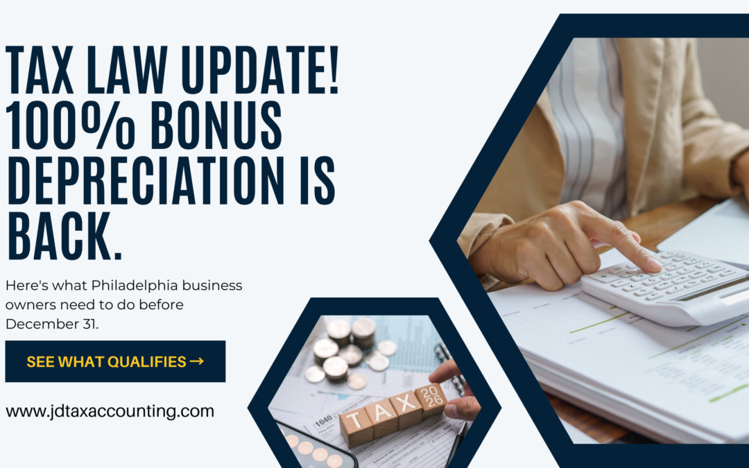 Bonus Depreciation Is Back: What Philadelphia Business Owners Should Do Before December